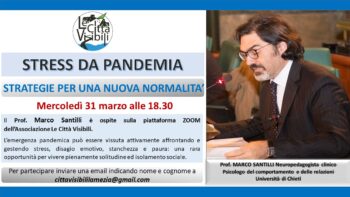 L'Associazione lametina "Le Città Visibili" organizza incontro online “Stress da pandemia causata dall’emergenza” con il prof. Marco Santilli