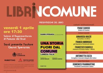 Domani a Palazzo dei Bruzi il libro "Una storia fuori dal Comune", di Gianni Speranza, per dieci anni Sindaco di Lamezia