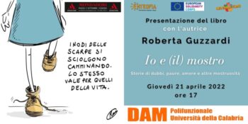 Il “mostro” di Roberta Guzzardi incontra gli studenti dell'Unical. Domani al DAM la presentazione del libro