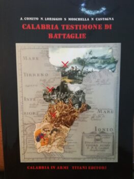 L'Associazione “Calabria in Armi” ha presentato il suo nuovo libro “Calabria Testimone di Battaglie”