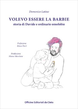 Il 6 febbraio presentazione del libro di Domenico Latino “Volevo essere la barbie: storia di Davide e ordinarie omofobie” in un Liceo di Scampia