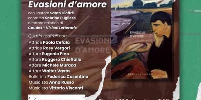 Nuovo e imperdibile appuntamento con Caudex – Visioni Letterarie, Santo Gioffrè presenta 'Evasioni d’Amore'