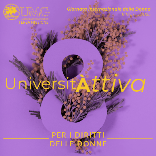 In occasione della Giornata Internazionale della donna, l’Università Magna Graecia di Catanzaro lancia il progetto “Università Attiva – Per i diritti delle donne”